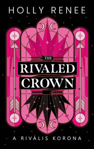 The Rivaled Crown – A rivális korona