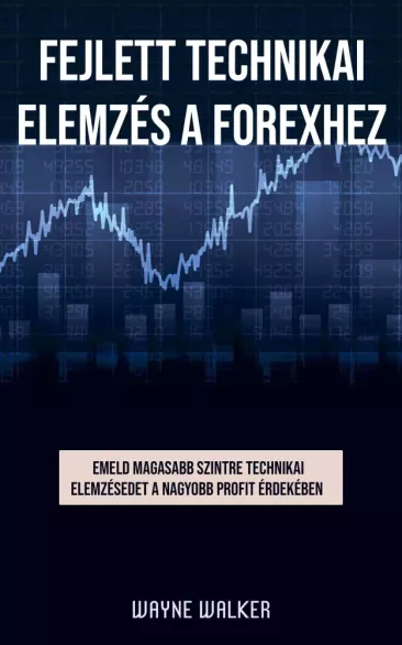 Fejlett technikai elemzés a forexhez borító