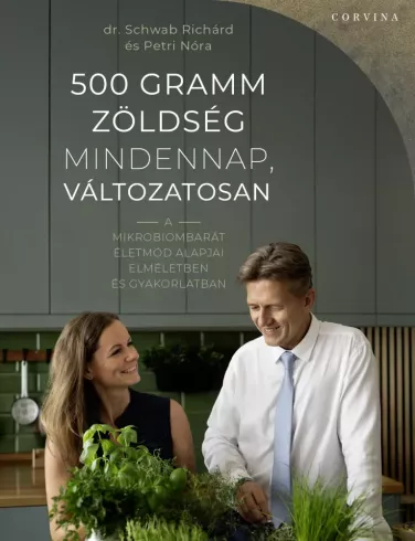 500 gramm zöldség mindennap, változatosan borító