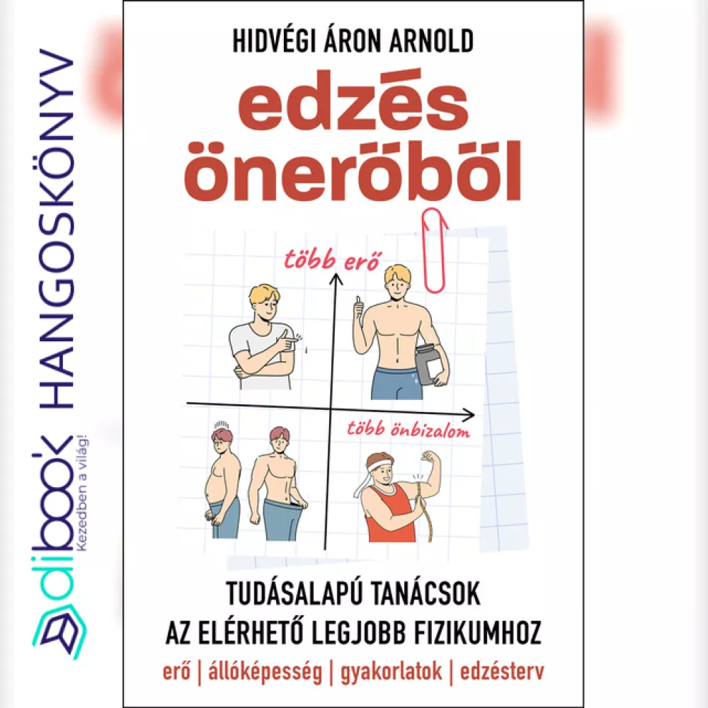 Edzés önerőből: tudásalapú tanácsok az elérhető legjobb fizikumhoz borító