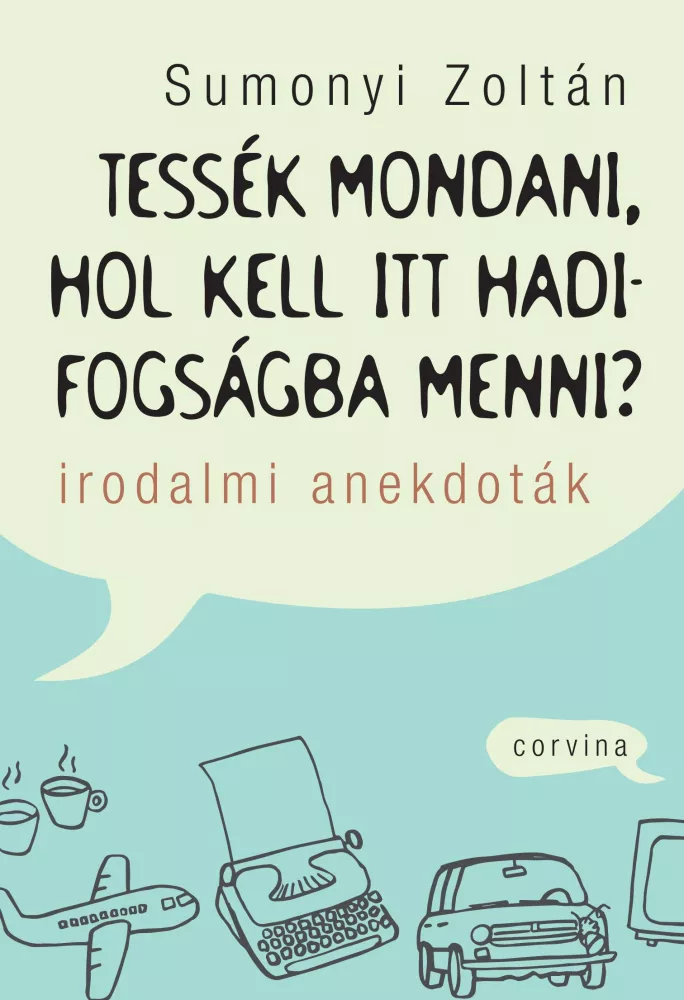 Tessék mondani, hol kell itt hadifogságba menni? borító
