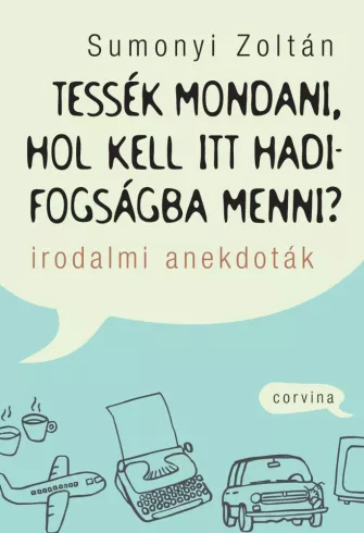 Tessék mondani, hol kell itt hadifogságba menni? borító