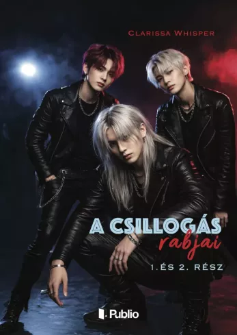 A csillogás rabjai 1. és 2. rész