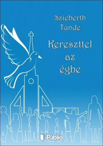Kereszttel az égbe