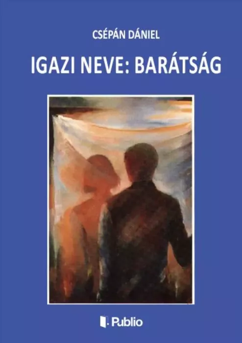 Igazi neve: barátság