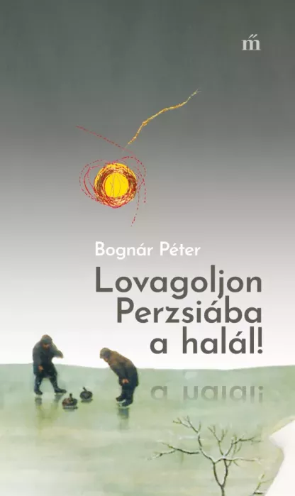 Lovagoljon Perzsiába a halál!