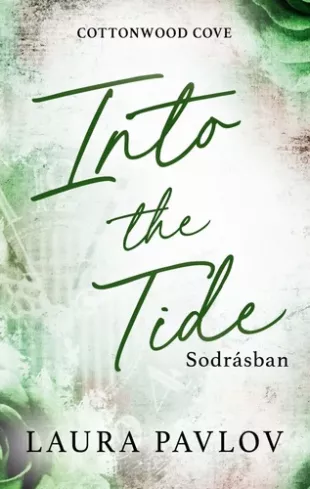 Into the Tide – Sodrásban