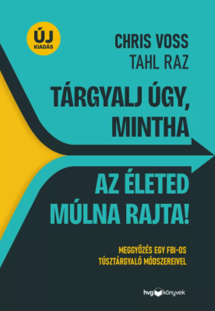 Tárgyalj úgy, mintha az életed múlna rajta! borító