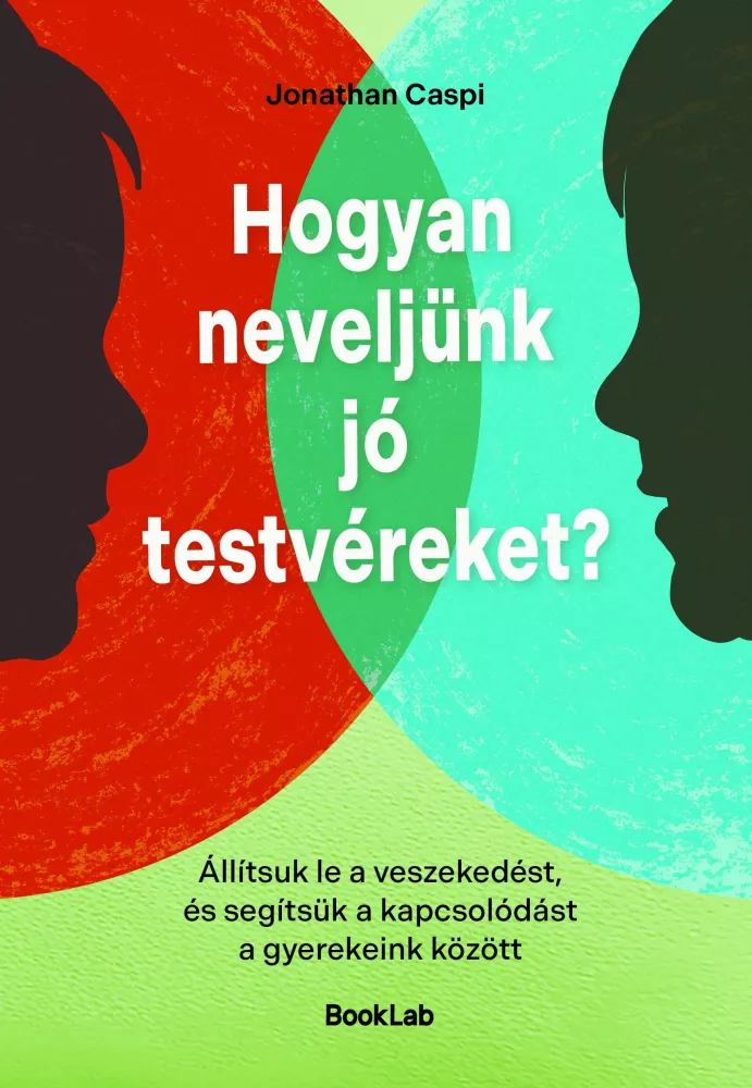 Hogyan neveljünk jó testvéreket? borító