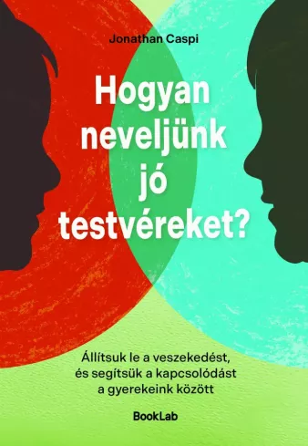 Hogyan neveljünk jó testvéreket? borító
