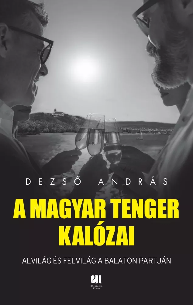 A magyar tenger kalózai - Alvilág és felvilág a Balaton partján borító