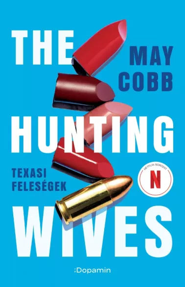 The Hunting Wives – Texasi feleségek borító