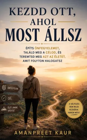 Kezdd ott, ahol most állsz