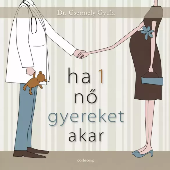 Ha 1 nő gyereket akar borító