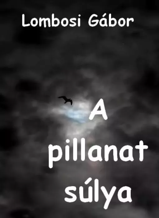 A pillanat súlya borító