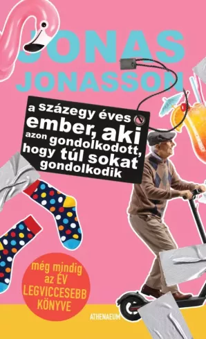 A százegy éves ember, aki azon gondolkodott, hogy túl sokat gondolkodik borító