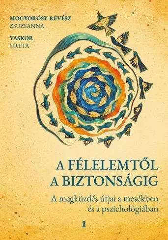 A félelemtől a biztonságig borító