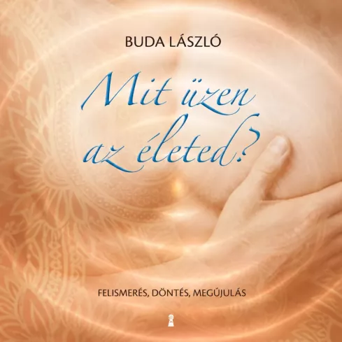 Mit üzen az életed? borító