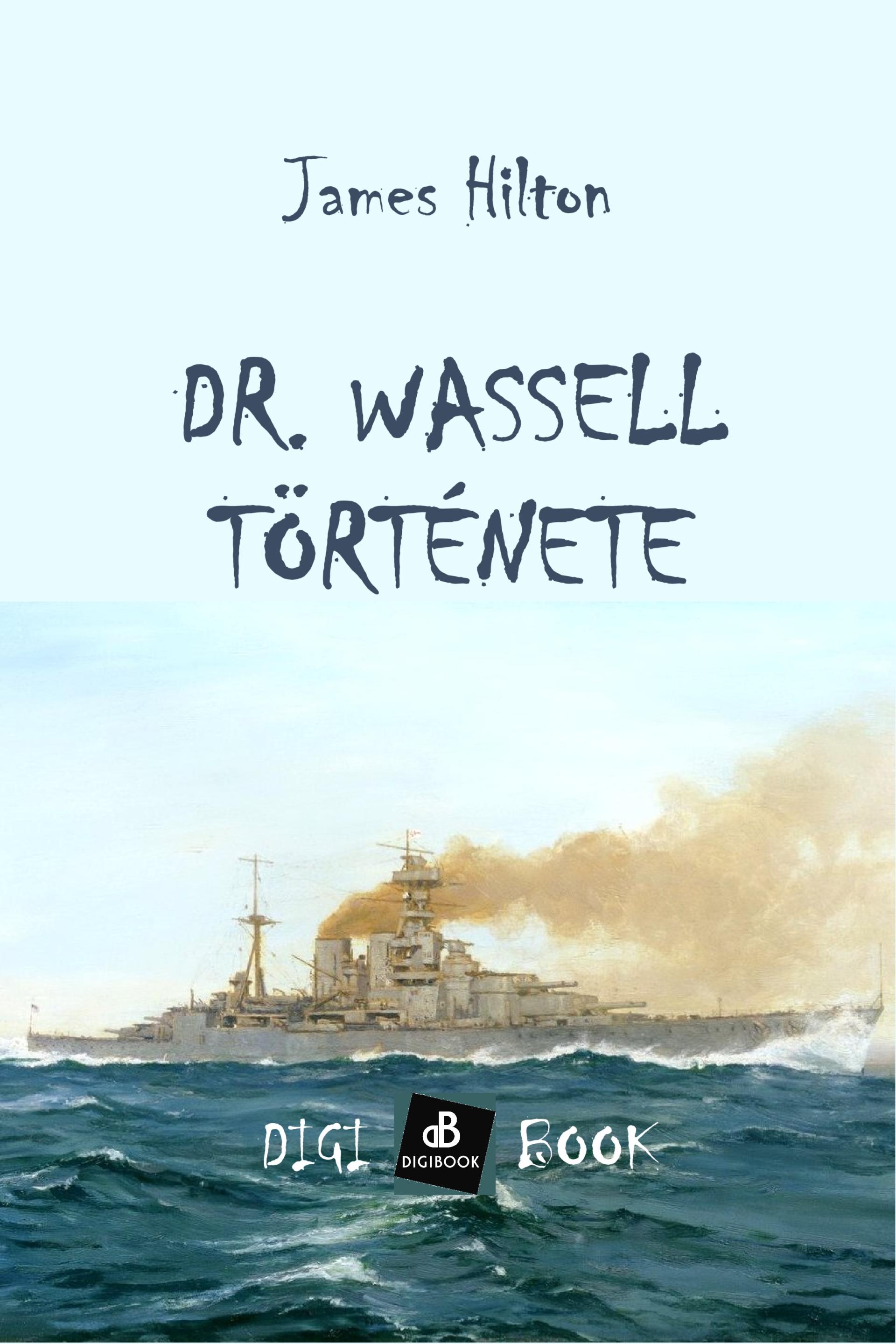 Dr. Wassell története