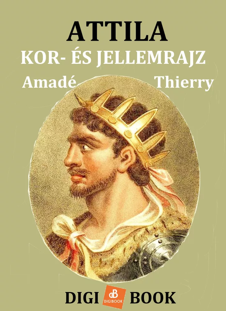 Attila. Kor- és jellemrajz borító