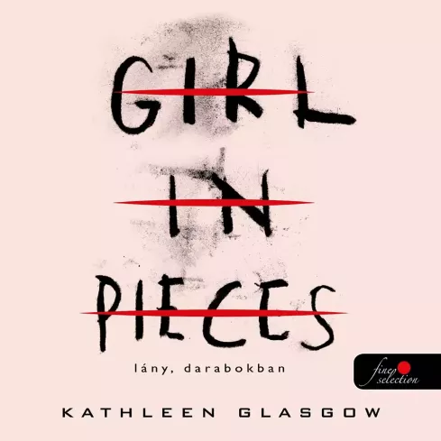 Girl in Pieces – Lány, darabokban borító