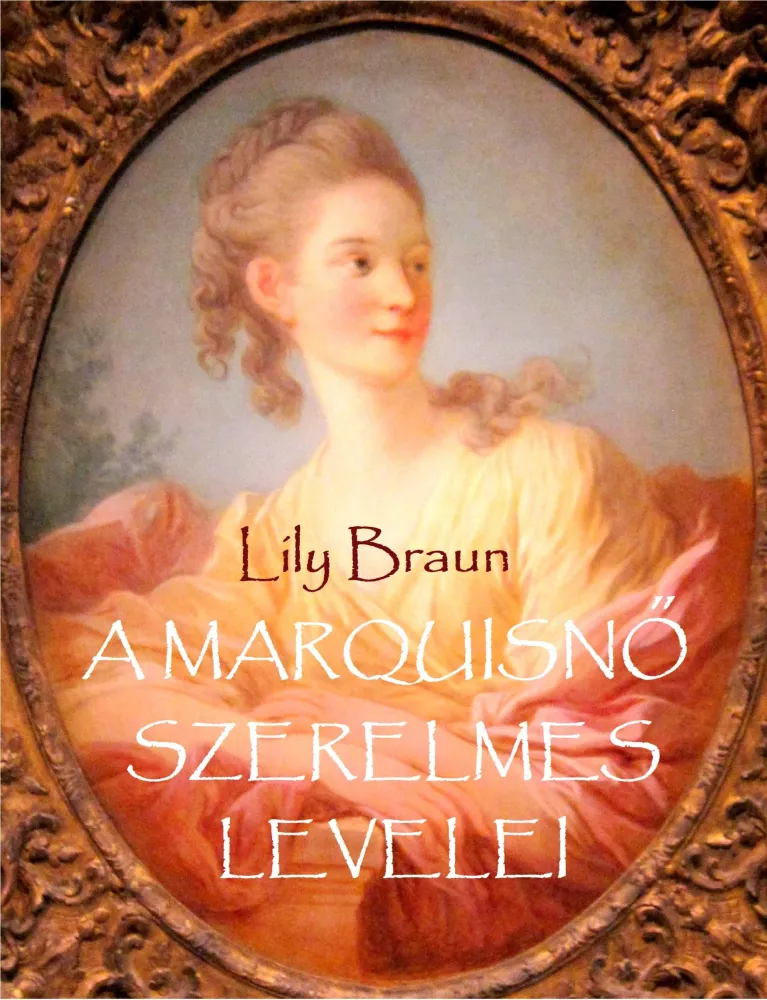 A marquisnő szerelmes levelei borító