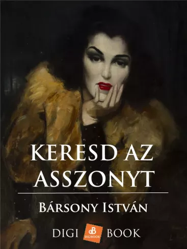 Keresd az asszonyt