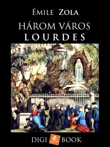 Három város. Lourdes