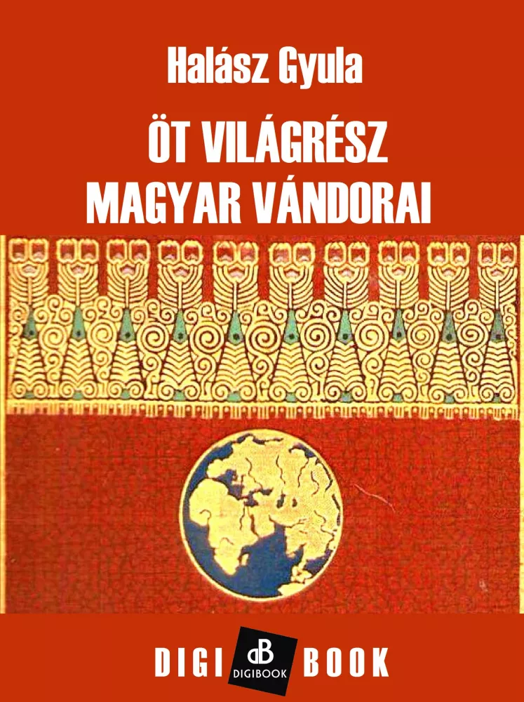 Öt világrész magyar vándorai borító