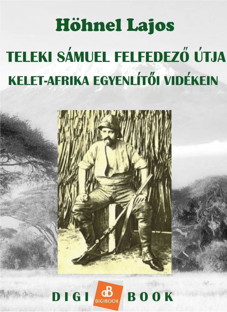 Teleki Sámuel gróf felfedezőútja Kelet-Afrika trópusi vidékein borító