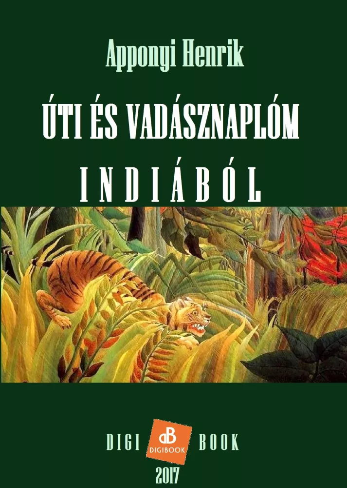 Úti és vadásznaplóm Indiából borító