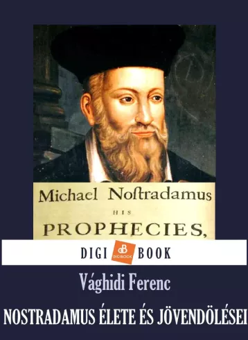 Nostradamus élete és jövendölései