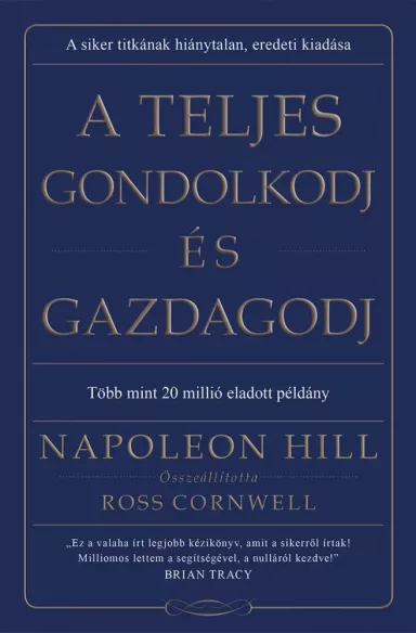 A teljes gondolkodj és gazdagodj