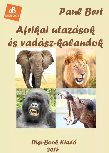 Afrikai utazások és vadászkalandok borító
