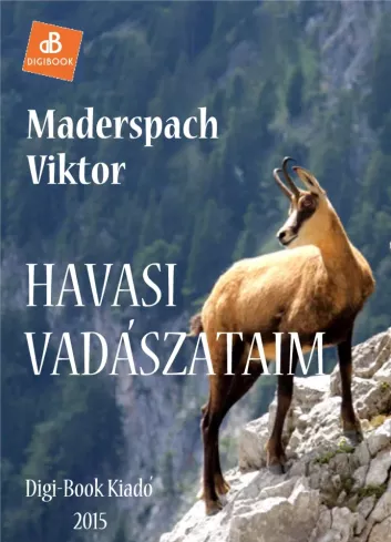 Havasi vadászataim borító