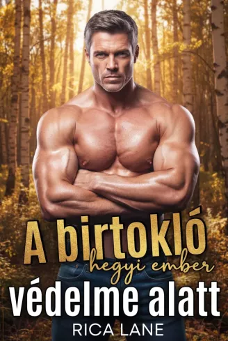 A birtokló hegyi ember védelme alatt
