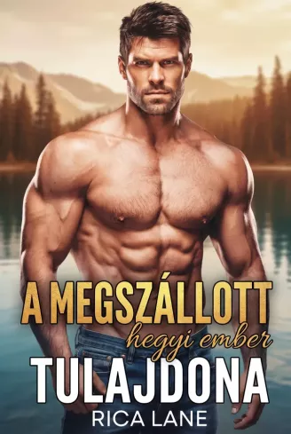 A megszállott hegyi ember tulajdona