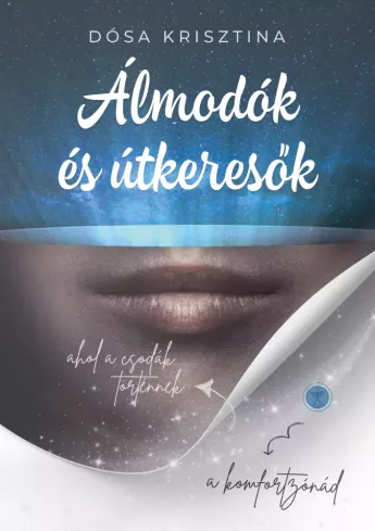 Álmodók és útkeresők