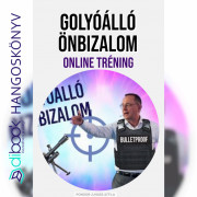 Golyóálló Önbizalom Online Tréning