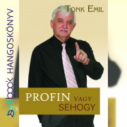 Profin vagy sehogy