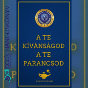 A te kívánságod a te parancsod