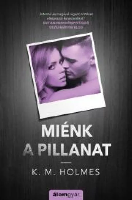 Miénk a pillanat