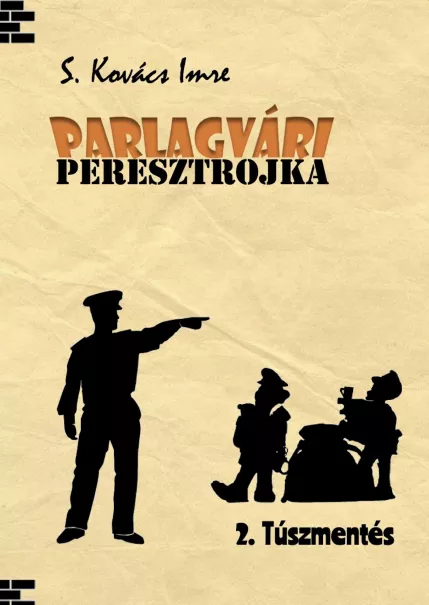 Parlagvári Peresztrojka 2. Túszmentés