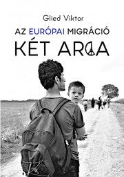 Az európai migráció két arca E-KÖNYV