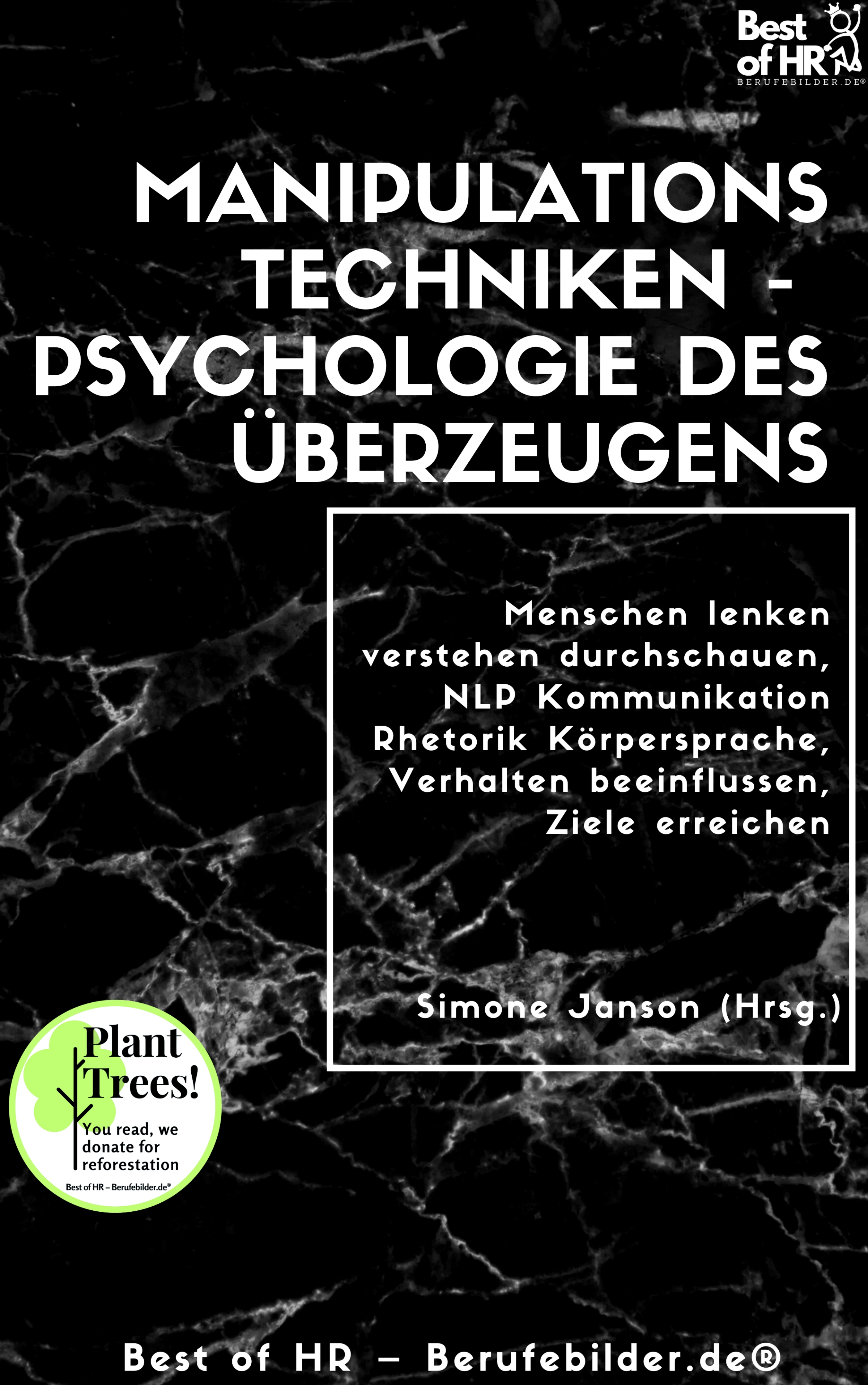 Manipulationstechniken – Psychologie des Überzeugens