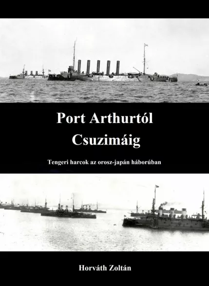 Port Arthurtól Csuzimáig