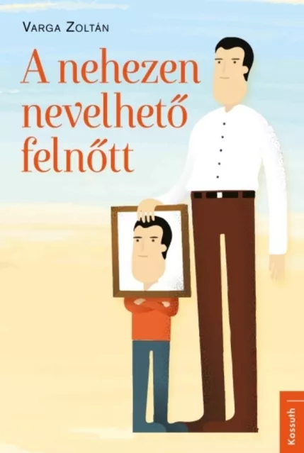 A nehezen nevelhető felnőtt