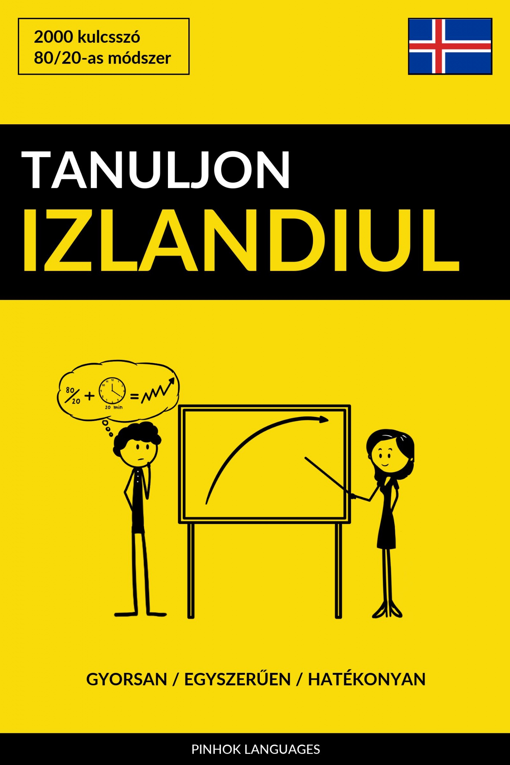 Tanuljon Izlandiul - Gyorsan / Egyszerűen / Hatékonyan