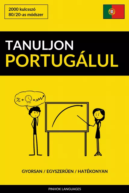 Tanuljon Portugálul - Gyorsan / Egyszerűen / Hatékonyan