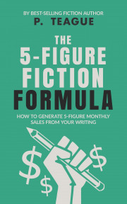 The 5-Figure Fiction Formula E-KÖNYV